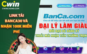 Link tải Banca30 và nhận 100k miễn phí